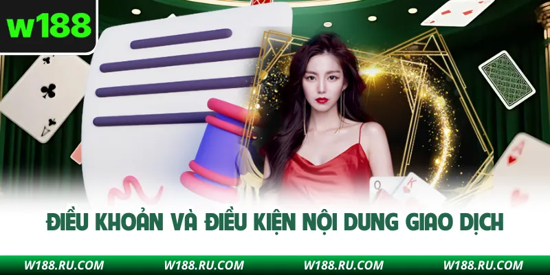 Điều khoản và điều kiện nội dung giao dịch